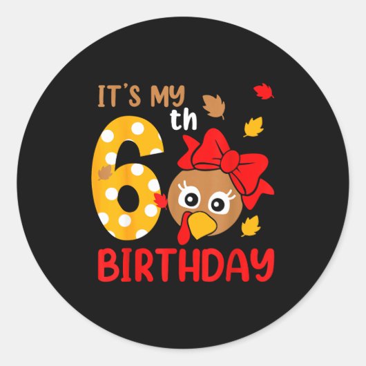 Sticker Rond Turkey 6th Birthday Autumn Thanksgiving Party Boy  (Devant)