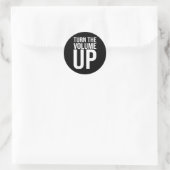 Sticker Rond Turn The Volume Up For Men Women (Sac)