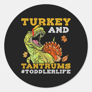 Sticker Rond Turquie Et Tantrums Toddler Life Drôle Thanksgivin