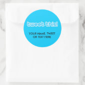 Sticker Rond Tweetez ceci (Sac)
