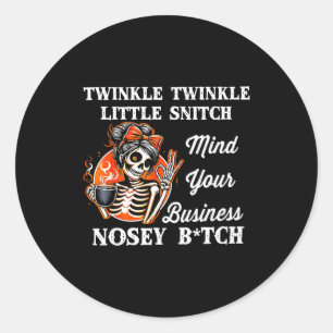 Sticker Rond Twinkle Twinkle Little Mouchard Occupe-Toi de Tes