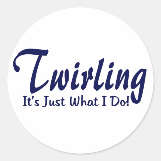 Sticker Rond Twirling C'est ce que je fais (Devant)