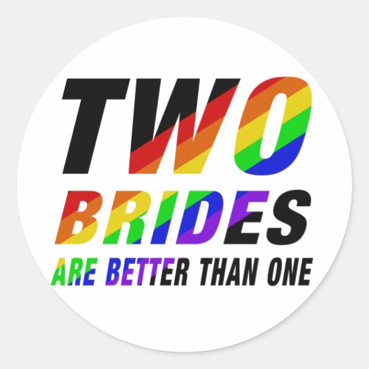 Sticker Rond Two brides are better | Lesbian (Devant)