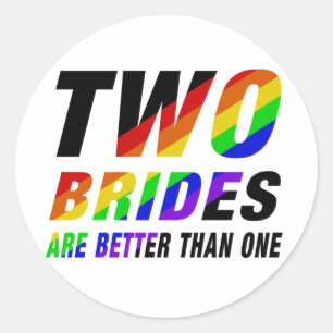 Sticker Rond Two brides are better Lesbian