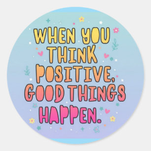 Sticker Rond Typographie de citation positive colorée ؛ Pensez