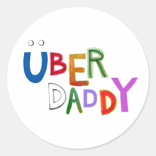 Sticker Rond Uber Daddy bon père super fun mots d'art (Devant)