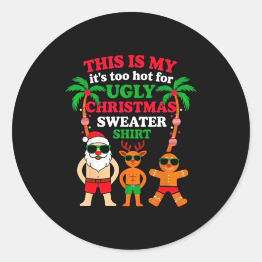 Sticker Rond Ugly Christmas Too Hot Christmas  (Devant)