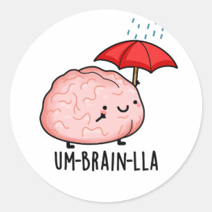Sticker Rond Um-cerveau-lla Funny Brain Puns