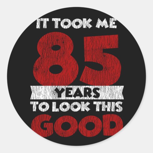Sticker Rond Un Anniversaire de 85 ans m'a fait bonne apparence (Devant)