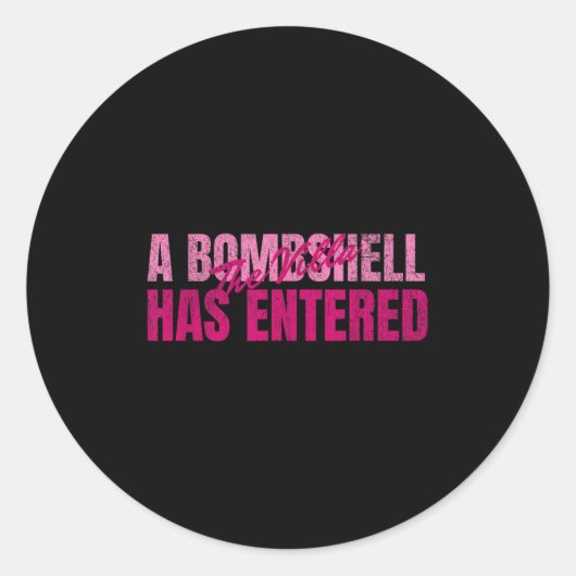 Sticker Rond Un Bombshell Anniversaire Est Entré Dans La Villa  (Devant)