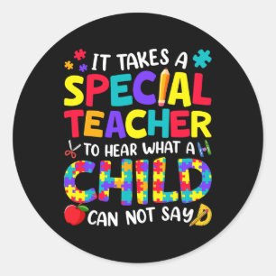 Sticker Rond Un Enseignant Spécial Pour Entendre Ce Qu'Un Enfan