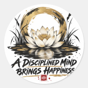 Sticker Rond Un esprit discipliné apporte le bonheur Autocollan