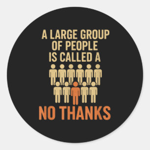 Sticker Rond Un Grand Groupe De Personnes - Citations Sarcastiq