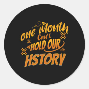 Sticker Rond Un Mois Ne Peut Contenir Notre Histoire African Bl