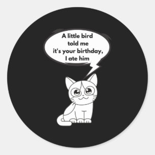 Sticker Rond Un petit oiseau m'a dit que c'était ton anniversai