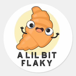 Sticker Rond Un Petit Peu Flaky Drôle Croissant Pâtissier