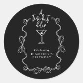 Sticker Rond Un Petit Peu Plus Vieux Martini Noir Anniversaire (Devant)