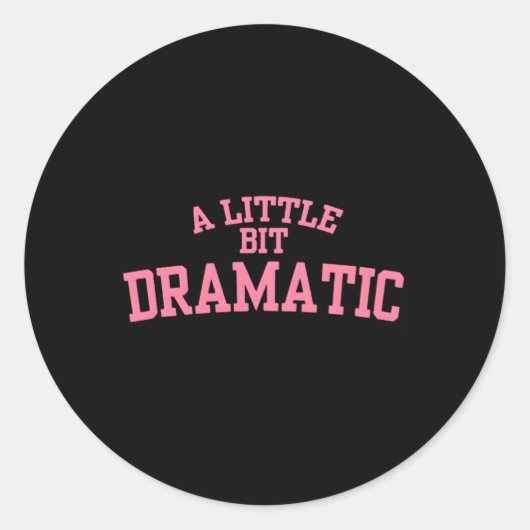 Sticker Rond Un Peu Dramatique (Devant)