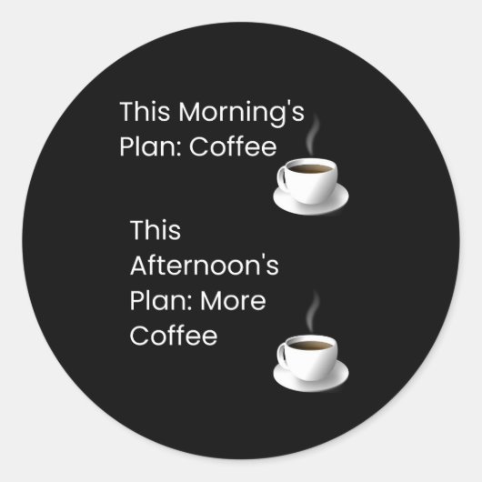 Sticker Rond Un plan de café amusant (Devant)