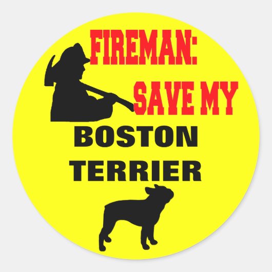 Sticker Rond Un pompier sauve mon Terrier de Boston (Devant)