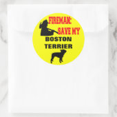 Sticker Rond Un pompier sauve mon Terrier de Boston (Sac)