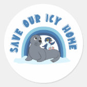 Sticker Rond Un sceau et un pingouin "Save Our Icy World" dessi (Devant)