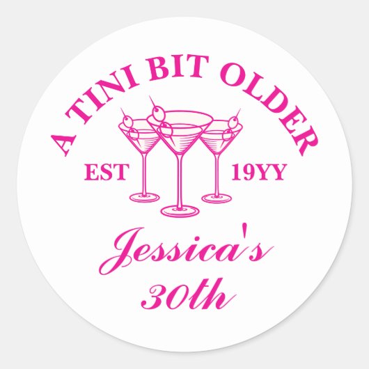 Sticker Rond Un Tini Bit Martini plus vieux Custom 30 Anniversa (Devant)