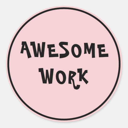Sticker Rond Un travail impressionnant Enseignant Encouragement (Devant)