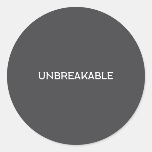 Sticker Rond Unbreakable Insrational Motivational Saying  (Devant)