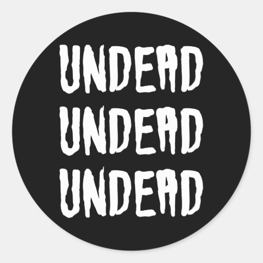 Sticker Rond Undead Undead Undead (Devant)
