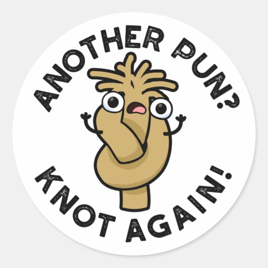 Sticker Rond Une autre chatte ? Encore un jeu de mots amusant (Devant)
