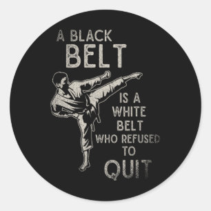 Sticker Rond Une Ceinture Noire Est Une Ceinture Blanche Qui A