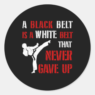 Sticker Rond Une Ceinture Noire Est Une Ceinture Blanche Qui N'