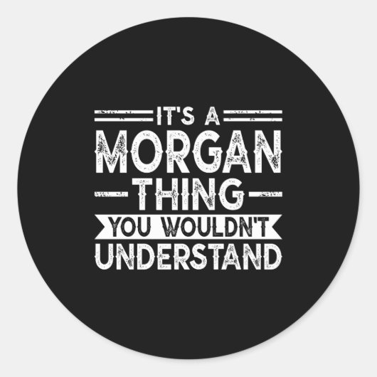 Sticker Rond Une chose de morgan ne comprendrait pas le nom de (Devant)
