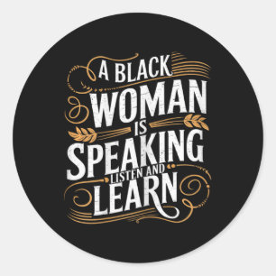 Sticker Rond Une Femme Noire Parle Écouter Et Apprendre Junetee