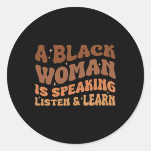 Sticker Rond Une Femme Noire Parle Écouter Et Apprendre Melanin
