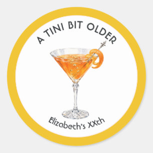 Sticker Rond Une fête d'anniversaire A Tini Bit Older Martini