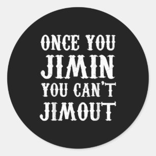 Sticker Rond Une fois que vous Jimin vous ne pouvez pas Jimout
