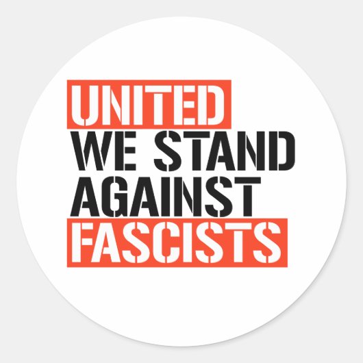 Sticker Rond Unis, nous sommes contre les fascistes (Devant)