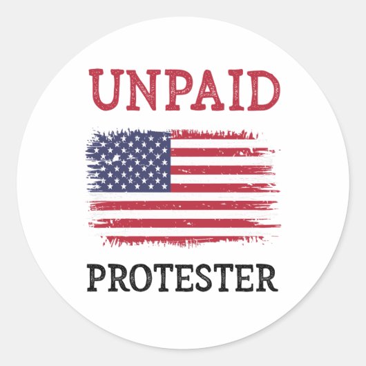 Sticker Rond Unpaid Protester - Protest (Devant)