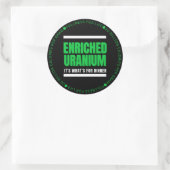 Sticker Rond Uranium enrichi - C’est ce qu’il y a pour le dîner (Sac)