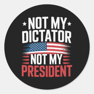 Sticker Rond Usa Pas Mon Dictateur Pas Mon Président Bold Polit