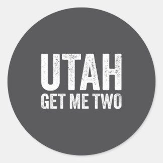 Sticker Rond Utah Get Me Two Tacos Funny 