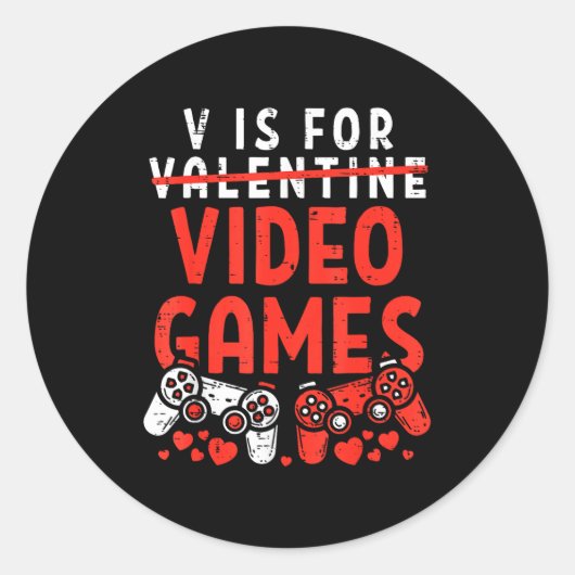 Sticker Rond V Is For Video Games Funny Valentines Gamer Boy Me (Devant)