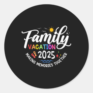 Sticker Rond Vacances en famille 2025 Faire des souvenirs ensem