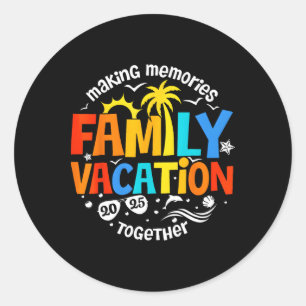 Sticker Rond Vacances en famille 2025 Faire des souvenirs ensem
