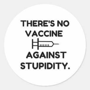 Sticker Rond Vaccin Contre La Stupidité