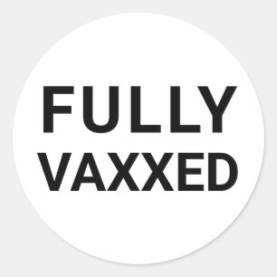 Sticker Rond Vacciné entièrement Vaxxed noir et blanc