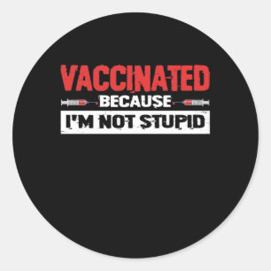 Sticker Rond Vacciné parce que je ne suis pas stupide