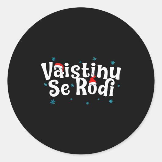 Sticker Rond Vaistinu Se Rodi Serbian Christmas (Devant)